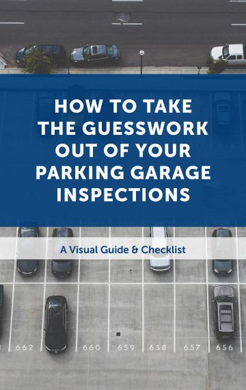 How to Take the Guesswork Out of Your Parking Garage Inspections